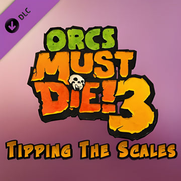 Orcs Must Die 3 Tipping the Scales Steam Global