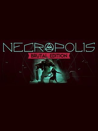 NECROPOLIS: BRUTAL EDITION Steam Key GLOBAL