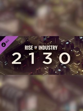Rise of Industry: 2130 (DLC) - Steam - Key GLOBAL