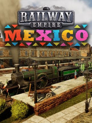 Railway Empire - Mexico Steam Key GLOBAL
