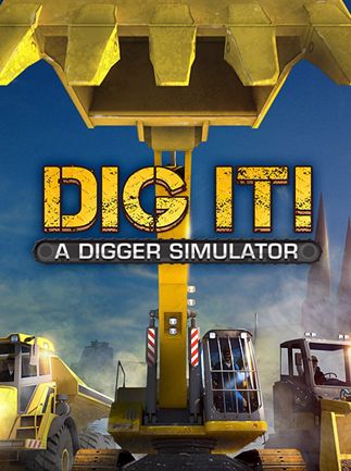 DIG IT! - A Digger Simulator Steam Key GLOBAL