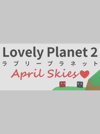 Lovely Planet 2: April Skies Steam Key GLOBAL